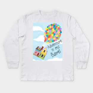 adventure is out there Kids Long Sleeve T-Shirt